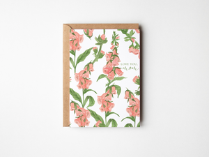 Love you, Mom Foxglove Card